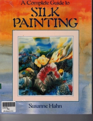 A Complete Guide to Silk Painting