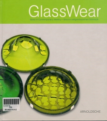 GlassWear: Glass in Contemporary Jewelry
