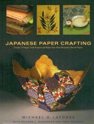 Japanese Paper Crafting: Create 17 Paper Craft Projects & Make Your Own Beautiful Washi Paper