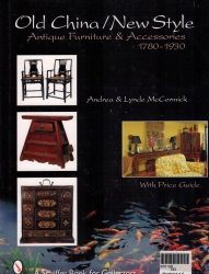 Old China / New Style Antique Furniture & Accessories 1780-1930